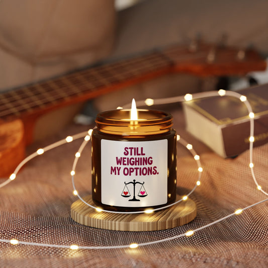 Libra | Still Weighing My Options Soy Candle — Amber Jar Scented Candle