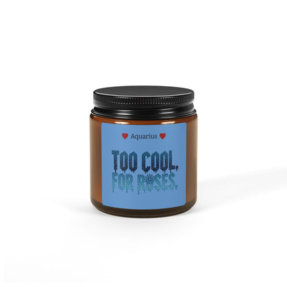Aquarius 'Too Cool for Roses' Scented Soy Candle — Amber Jar