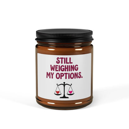 Libra | Still Weighing My Options Soy Candle — Amber Jar Scented Candle